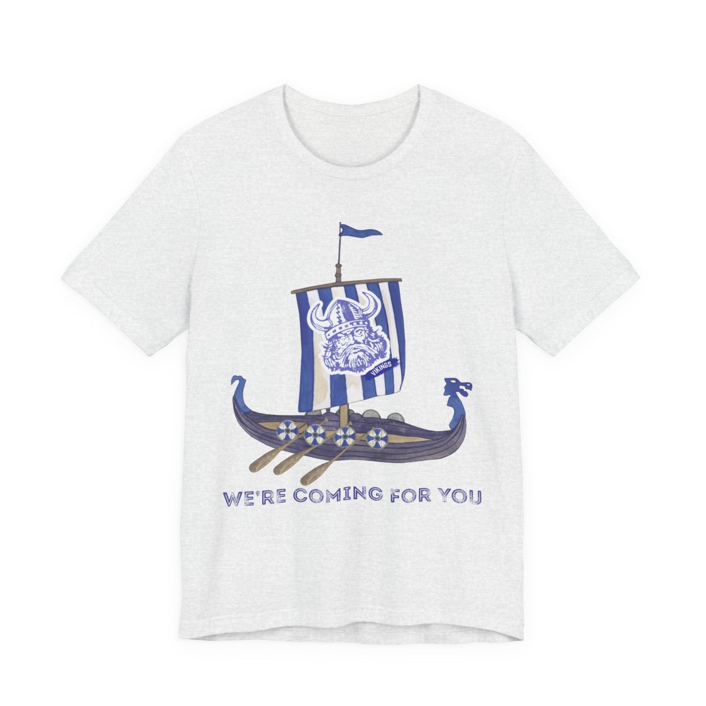 Viking We're Coming for You Shirt
