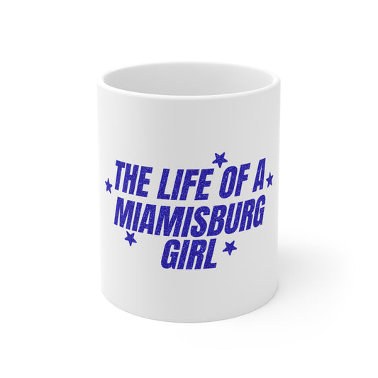Life of a Miamisburg Girl Mug 11oz