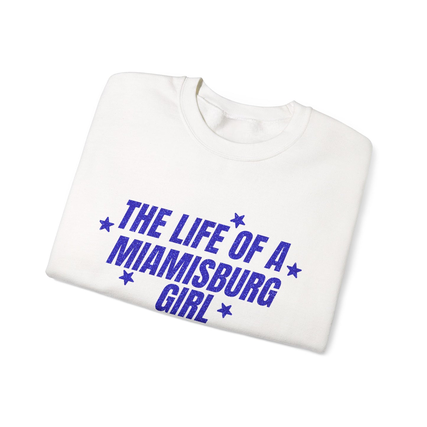 The Life Of A Miamisburg Girl Crewneck Sweatshirt
