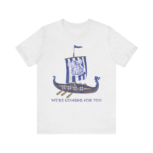 Viking We're Coming for You Shirt